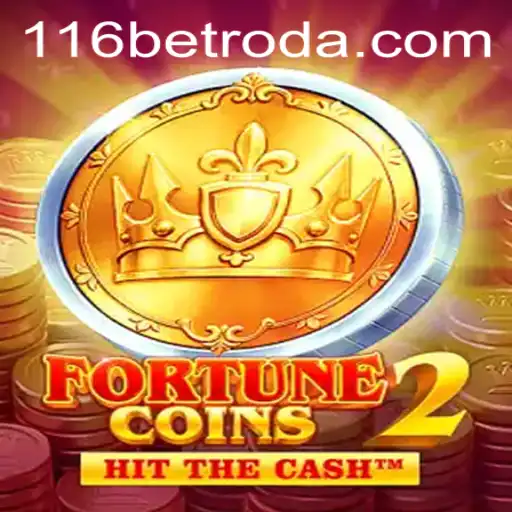 Exploring the Exciting World of FortuneCoins2 and the Fascination of 116bet